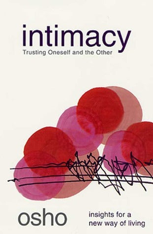 Book cover of Intimacy: Trusting Oneself And The Other by Osho