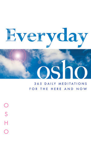 Book cover of Everyday Osho: 365 Daily Meditations For The Here And Now by Osho