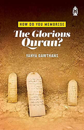 Book cover of How Do You Memorise The Glorious Quran by Yahya Gawthani