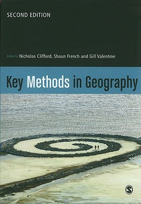 Book cover of Key Methods In Geography by Nicholas Clifford (Ed.), Shaun French (Ed.), Gill Valentine (Ed.)