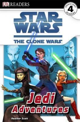 Book cover of Star Wars: The Clone Wars Is: Jedi Adventures by Heather Scott