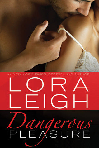 Book cover of Dangerous Pleasure by Lora Leigh
