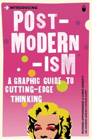 Book cover of Introducing Postmodernism: A Graphic Guide To Cutting-Edge Thinking by Chris Garratt