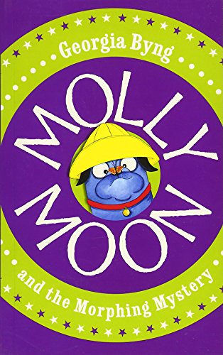 Book cover of Molly Moon And The Morphing Mystery by Georgia Byng