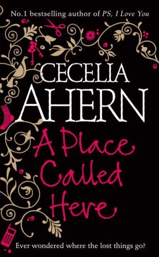 Book cover of A Place Called Here by Cecelia Ahern