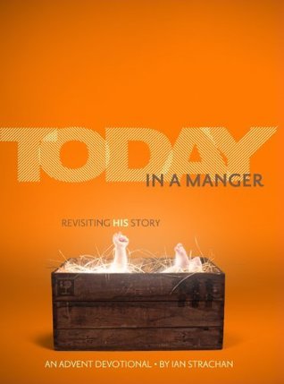 Book cover of Today In A Manger - An Advent Devotional by Ian Strachan