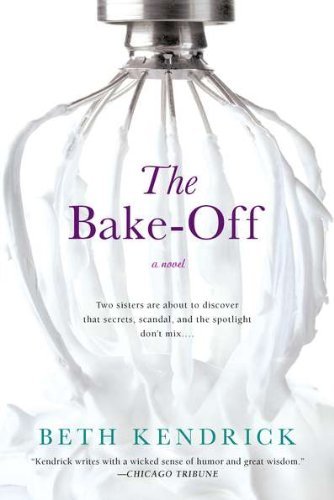 Book cover of The Bake-Off by Beth Kendrick