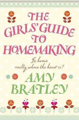 Book cover of The Girls' Guide To Homemaking by Amy Bratley