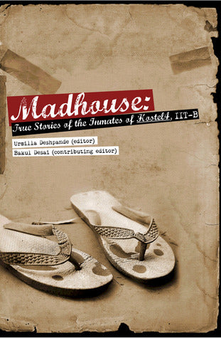 Book cover of Madhouse: True Stories of the Inmates of Hostel 4 by Urmilla Deshpande