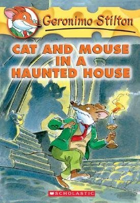 Book cover of Cat And Mouse In A Haunted House by Geronimo Stilton, Elisabetta Dami