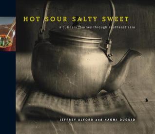 Book cover of Hot Sour Salty Sweet: A Culinary Journey Through Southeast Asia by Jeffrey Alford, Naomi Duguid