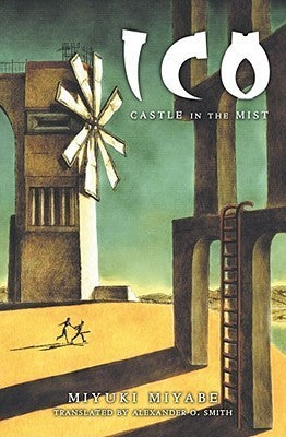 Book cover of Ico: Castle in the Mist by Miyuki Miyabe, Alexander O. Smith (Trans.)