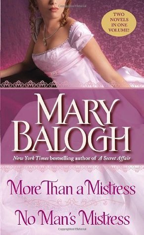 Book cover of More Than A Mistress/No Man's Mistress by Mary Balogh