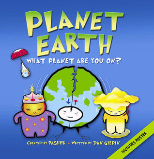 Book cover of Planet Earth: What Planet Are You On? by Simon Basher, Dan Gilpin