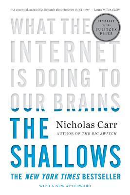 Book cover of The Shallows: What the Internet Is Doing to Our Brains by Nicholas Carr