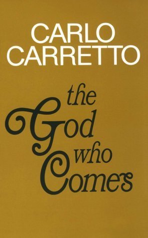 Book cover of The God Who Comes by Carlo Carretto