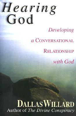 Book cover of Hearing God: Developing a Conversational Relationship with God by Dallas Willard