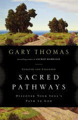 Book cover of Sacred Pathways: Discover Your Soul's Path To God by Gary L. Thomas