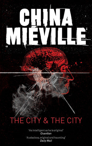 Book cover of The City & The City by China Miéville