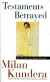 Book cover of Testaments Betrayed: An Essay in Nine Parts by Milan Kundera, Linda Asher (Trans.)