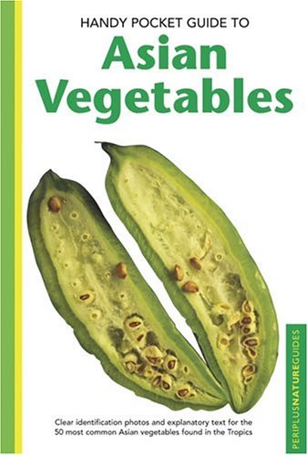Book cover of Handy Pocket Guide To Asian Vegetables by Wendy Hutton