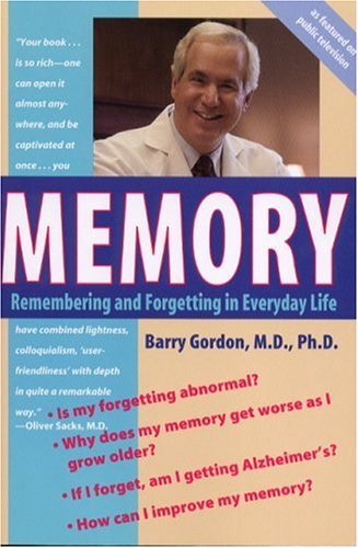 Book cover of Memory Remembering And Forgetting In Everyday Life by Barry Gordon MD