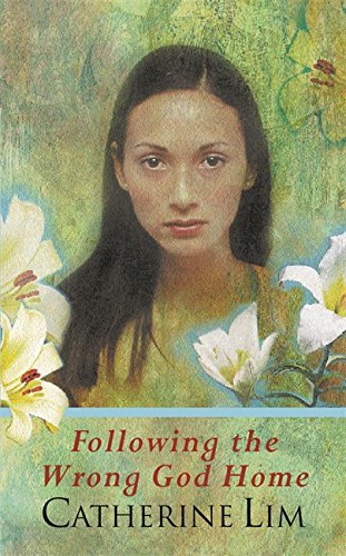 Book cover of Following The Wrong God Home by Catherine Lim