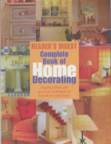 Book cover of Reader's Digest Complete Book of Home Decorating by Anonymous