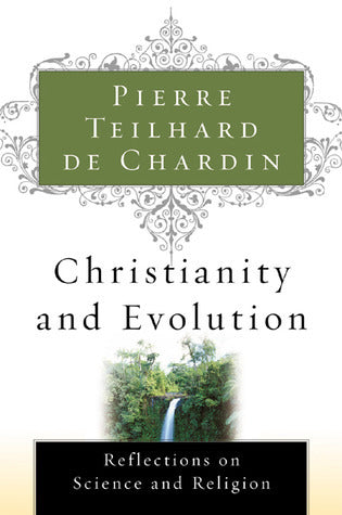 Book cover of Christianity And Evolution by Pierre Teilhard de Chardin
