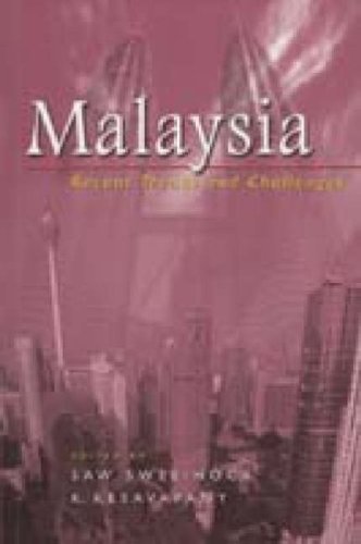 Book cover of Malaysia: Recent Trends And Challenges by Saw Swee-Hock, K. Kesavapany, Institute of Southeast Asian Studies