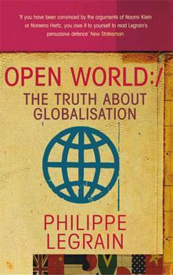 Book cover of Open World: The Truth About Globalisation by Philippe Legrain