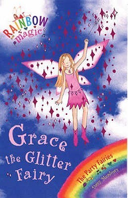 Book cover of Grace The Glitter Fairy by Daisy Meadows, Georgie Ripper (Illus.)