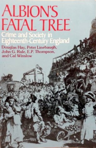 Book cover of Albion's Fatal Tree by Douglas  Hay, E.P. Thompson