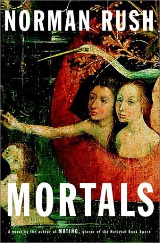 Book cover of Mortals by Norman Rush