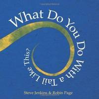 Book cover of What Do You Do With a Tail Like This? by Steve Jenkins, Robin Page