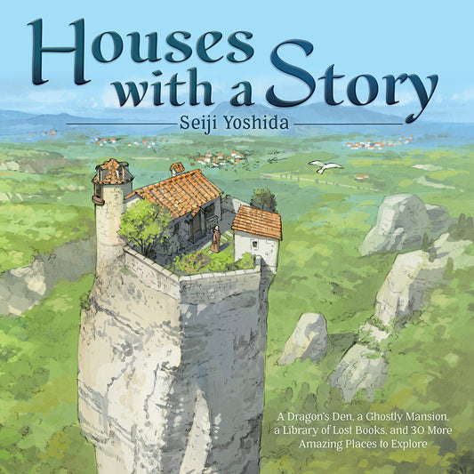 Book cover of Houses With a Story: A Dragon’s Den, a Ghostly Mansion, a Library of Lost Books, and 30 More Amazing Places to Explore by Seiji Yoshida, 吉田誠治, Jan Mitsuko Cash (Trans.)