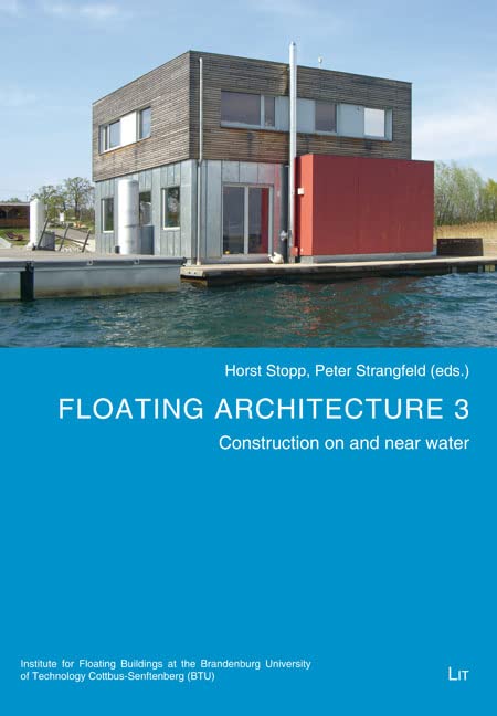 Book cover of Floating Architecture 3: Construction On And Near Water by Lit Verlag