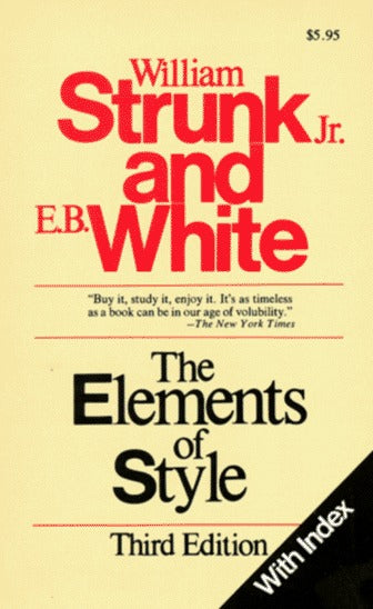 Book cover of The Elements of Style by William Strunk Jr., E.B. White