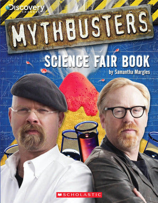 Book cover of MythBusters Science Fair Book by Samantha Margles