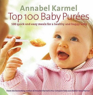 Book cover of Top 100 Baby Purees by Annabel Karmel