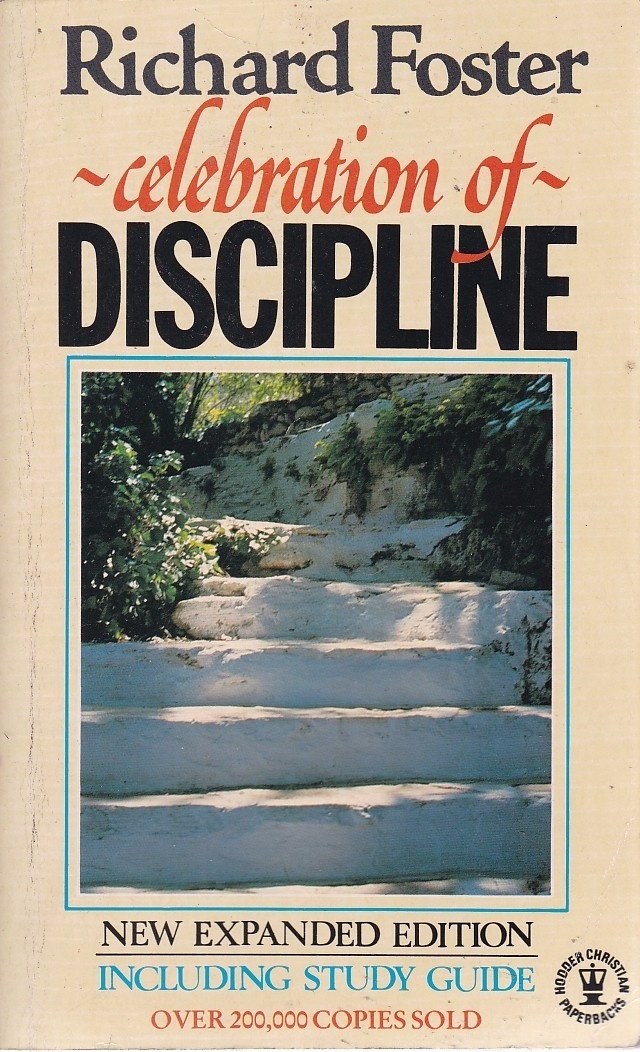 Book cover of Celebration Of Discipline by Richard J. Foster
