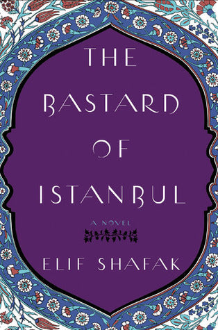 Book cover of The Bastard Of Istanbul by Elif Shafak