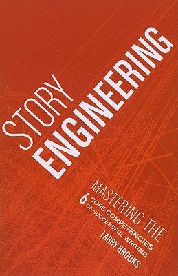 Book cover of Story Engineering by Larry Brooks