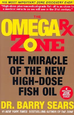 Book cover of The Omega Rx Zone: The Miracle Of The New High-Dose Fish Oil by Barry Sears