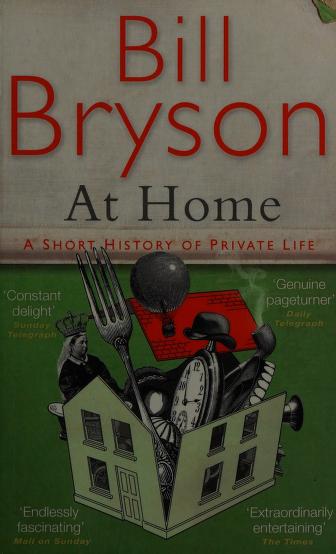 Book cover of At Home: A Short History Of Private Life by Bryson  Bill