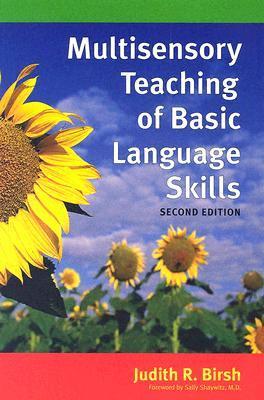 Book cover of Multisensory Teaching Of Basic Language Skills, 2Nd Edition by Judith R. Birsh (Ed.)
