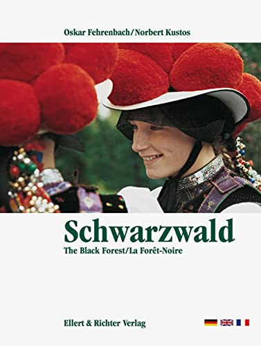 Book cover of Schwarzwald The Black Forest / La Foret-Noire by Eine Bildreise