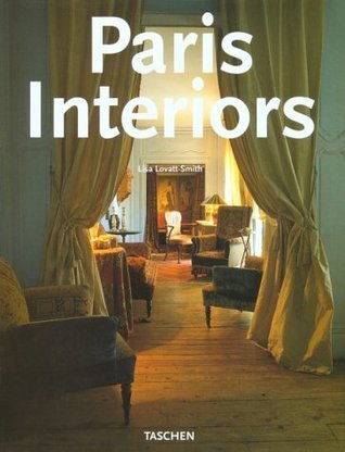 Book cover of Paris Interiors by Lisa Lovatt-Smith, Taschen Publishing (Ed.)