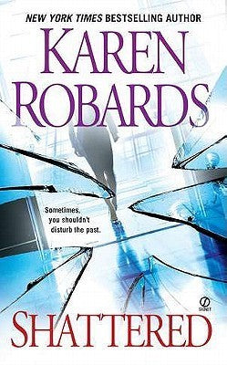 Book cover of Shattered: A Thriller by Karen Robards