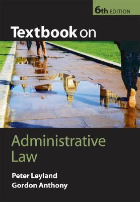 Book cover of Textbook On Administrative Law by Peter Leyland, Gordon Anthony